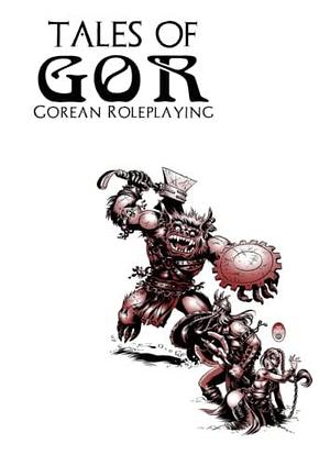 Tales of Gor: Gorean Roleplaying by James Desborough