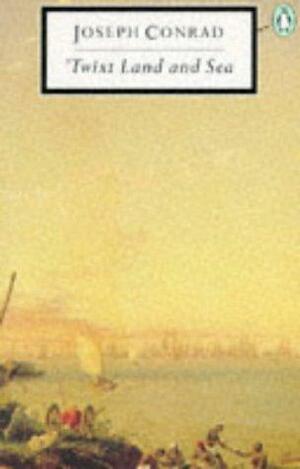 Twixt Land and Sea by Joseph Conrad, Boris Ford