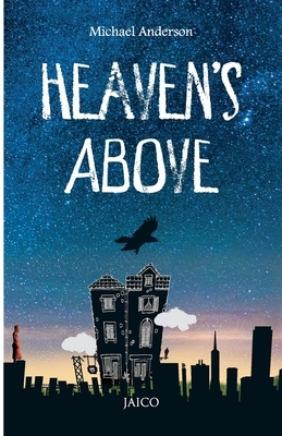 Heaven's Above by Michael Anderson