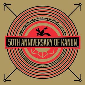 50th Anniversary of Kanun by Touraj Daryaee