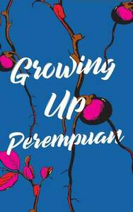 Growing Up Perempuan by Margaret Thomas, Filzah Sumartono