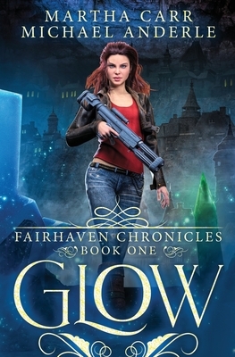 Glow: The Revelations of Oriceran by Michael Anderle, Martha Carr