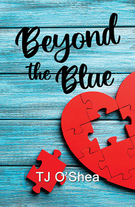 Beyond the Blue by T.J. O'Shea