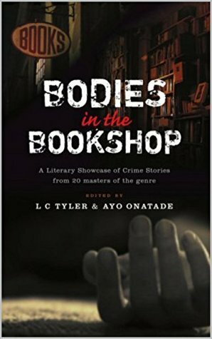 Bodies in the Bookshop by Ayo Onatade, L.C. Tyler