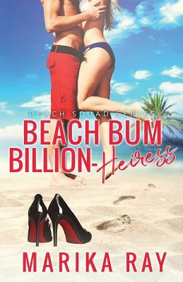 Beach Bum Billion-Heiress by Marika Ray