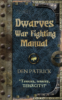 Dwarves War Fighting Manual by Den Patrick