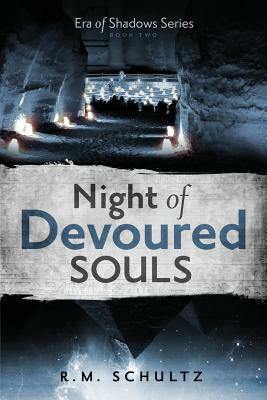 Night of Devoured Souls by R. M. Schultz