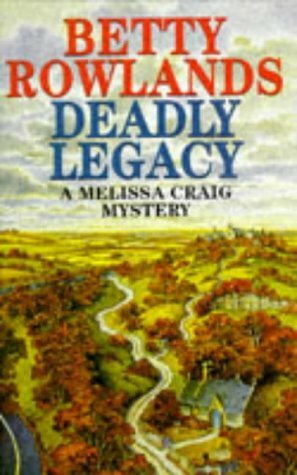 Deadly Legacy by Betty Rowlands