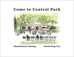 Come to Central Park by Pamela King, Chanit Roston