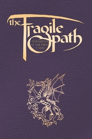 The Fragile Path: Testaments of the First Cabal by Nancy Kilpatrick, Beth Fischi