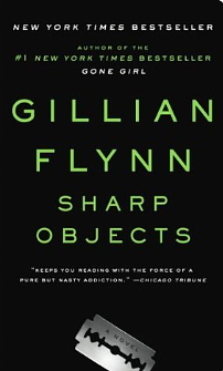 Sharp Objects by Gillian Flynn