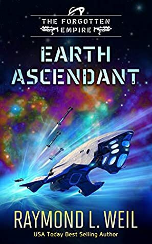 Earth Ascendant by Raymond L. Weil
