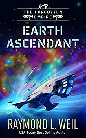Earth Ascendant by Raymond L. Weil