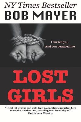 Lost Girls by Bob Mayer