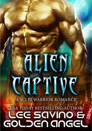 Alien Captive by Lee Savino, Golden Angel