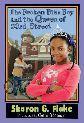 The Broken Bike Boy and the Queen of 33rd Street by Sharon G. Flake, Colin Bootman