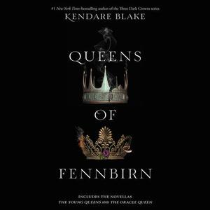 Queens of Fennbirn by Kendare Blake