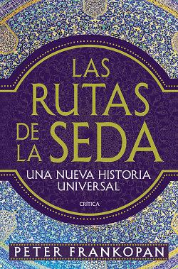 Las rutas de la seda by Peter Frankopan