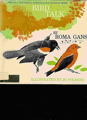 Bird Talk by Roma Gans