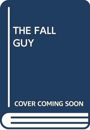 The Fall Guy by Ritchie Perry
