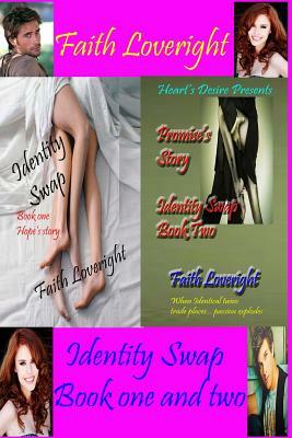 Identity Swap books one and two by Faith Loveright