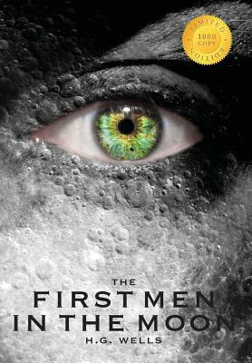 The First Men in the Moon (1000 Copy Limited Edition) by H.G. Wells