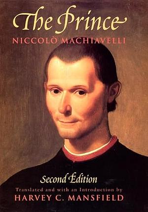 The Prince by Harvey C. Mansfield, Niccolo; Mansfield Jr. Machiavelli, Jr.