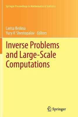 Inverse Problems and Large-Scale Computations by 