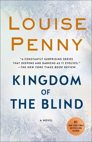 Kingdom of the Blind by Louise Penny