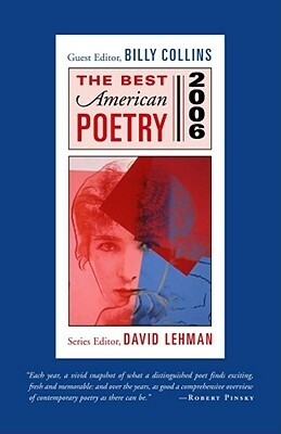 The Best American Poetry 2006 by David Lehman, Billy Collins