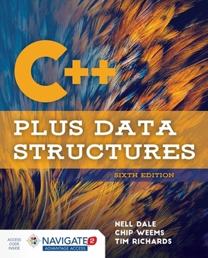 C++ Plus Data Structures by Chip Weems, Tim Richards, Nell Dale