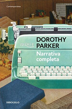 Narrativa completa by Dorothy Parker