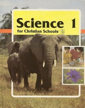 Science 1 for Christian Schools by Jamison