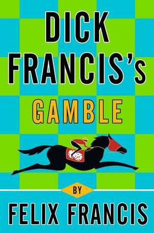Gamble by Felix Francis