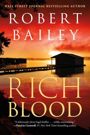 Rich Blood by Robert Bailey