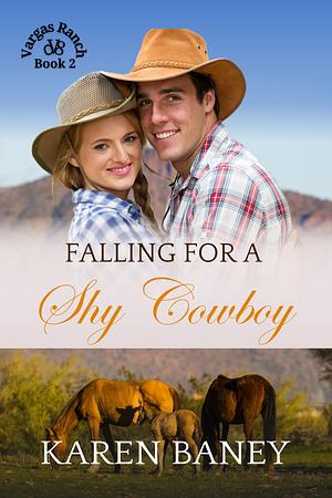 Falling for a Shy Cowboy: A Secret Crush Single Mom Christian Cowboy Romance by Karen Baney