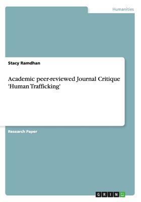Academic peer-reviewed Journal Critique 'Human Trafficking' by Stacy Ramdhan