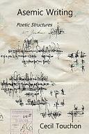 Asemic Writing - Poetic Structures by Cecil Touchon