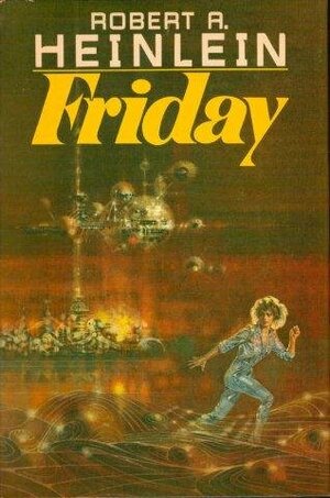 Friday by Robert A. Heinlein