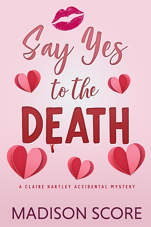 Say Yes to the Death by Madison Score