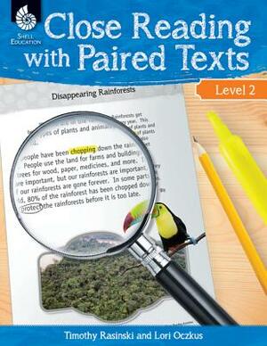 Close Reading with Paired Texts Level 2 by Lori Oczkus