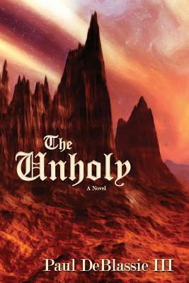 The Unholy by Paul DeBlassie III