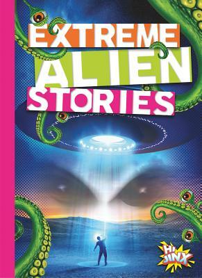 Extreme Alien Stories by Thomas Kingsley Troupe