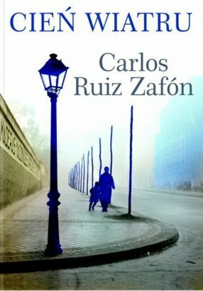 Cień wiatru by Carlos Marrodán Casas, Beata Fabjańska-Potapczuk, Carlos Ruiz Zafón