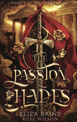 The Passion of Hades by Eliza Raine, Rose Wilson