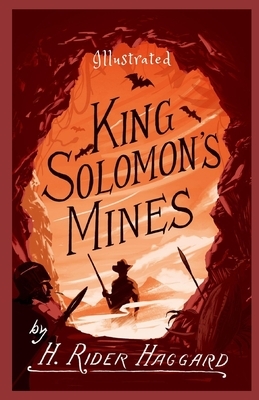 King Solomon's Mines Illustrated by H. Rider Haggard