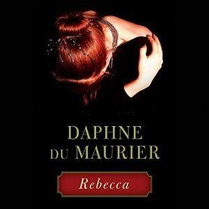 Rebecca by Daphne du Maurier