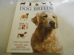 Encyclopaedia of Dogs by Juliette Cunliffe, Juliette Cunliffe