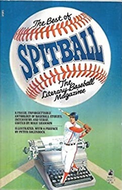 The Best of Spitball: The Literary Baseball Magazine by Mike Shannon