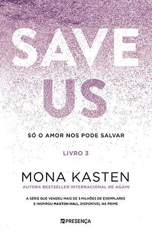 Save Us by Mona Kasten